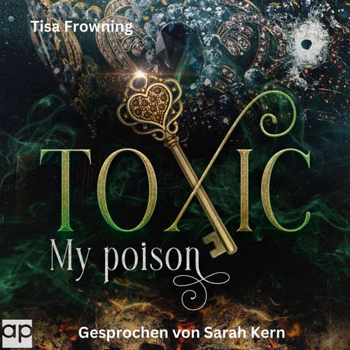 Hoerbuch Toxic - Tisa Frowning - Sarah Kern