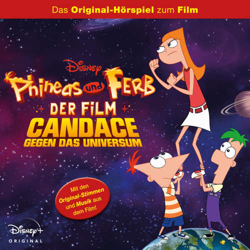 Hoerbuch Phineas und Ferb der Film: Candace gegen das Universum (Hörspiel zum Disney Film) - - Bastian Korff