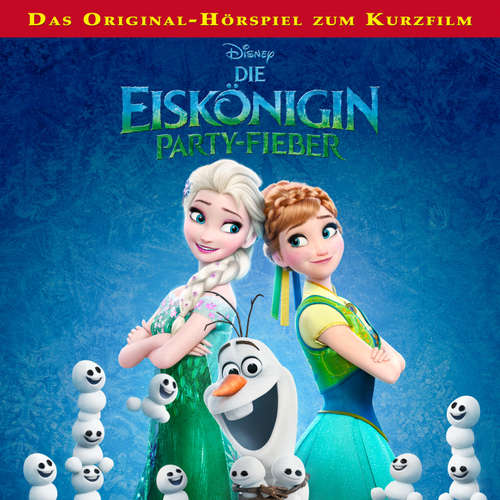Hoerbuch Die Eiskönigin - Partyfieber (Hörspiel zum Kurzfilm) -  - Matthias Keller