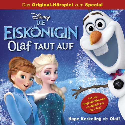 Hoerbuch Die Eiskönigin: Olaf taut auf (Hörspiel zum Special) - - Matthias Keller