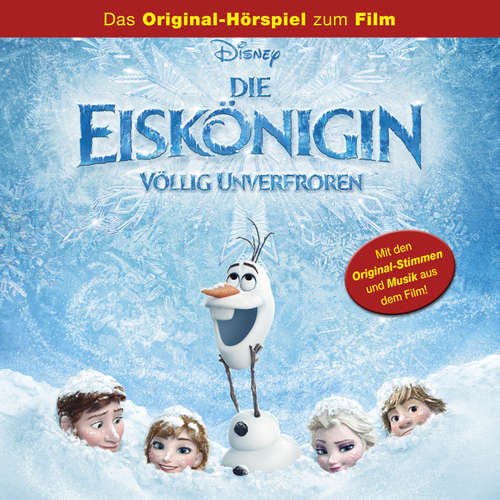 Hoerbuch Die Eiskönigin - Völlig Unverfroren (Hörspiel zum Disney Film) - - Matthias Keller