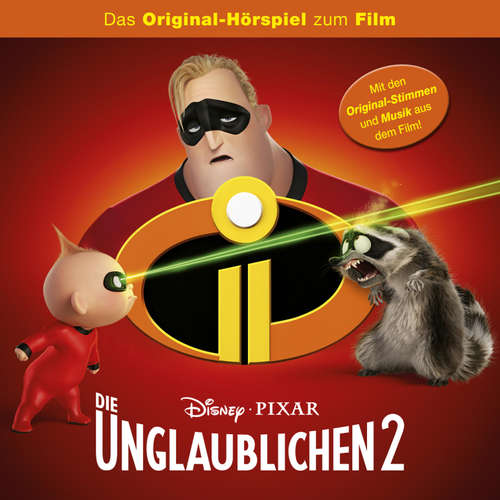 Hoerbuch Die Unglaublichen 2 (Hörspiel zum Disney/Pixar Film) - - Joachim Jung