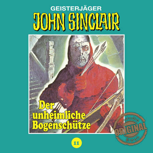 Hoerbuch John Sinclair, Tonstudio Braun, Folge 11: Der unheimliche Bogenschütze - Jason Dark - Diverse Hoerbuch John Sinclair, Tonstudio Braun, Folge 11: Der unheimliche Bogenschütze - Jason Dark - Diverse