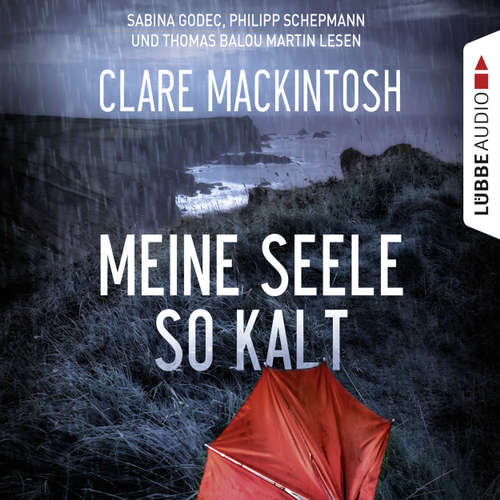 Hoerbuch Meine Seele so kalt - Clare Mackintosh - Sabina Godec Hoerbuch Meine Seele so kalt - Clare Mackintosh - Sabina Godec