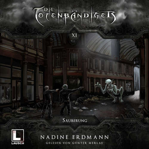Hoerbuch Säuberung - Die Totenbändiger, Band 11 - Nadine Erdmann - Günter Merlau