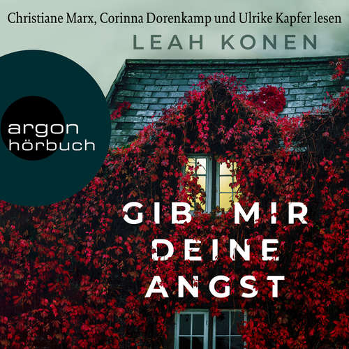 Hoerbuch Gib mir deine Angst - Leah Konen - Christiane Marx