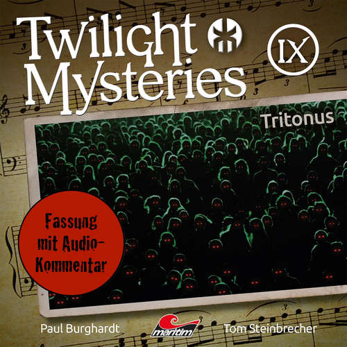 Hoerbuch Twilight Mysteries, Die neuen Folgen, Folge 9: Tritonus (Fassung mit Audio-Kommentar) - Paul Burghardt - Marc Schülert