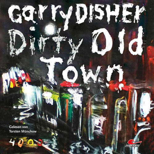 Hoerbuch Dirty Old Town: Ein Wyatt-Roman - Garry Disher - Torsten Münchow