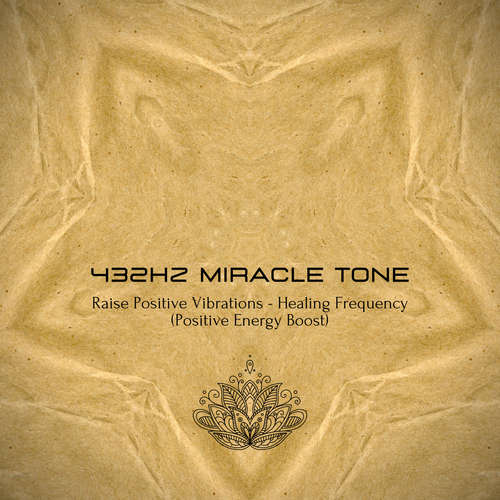 Audiobook 432Hz Miracle Tone - Raise Your Positive Vibrations - Institute for Complementary Therapies - Institute for Complementary Therapies