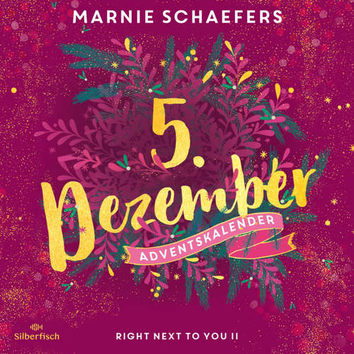 Hoerbuch Right Next to You II (Christmas Kisses. Ein Adventskalender 5) - Marnie Schaefers - Jodie Ahlborn