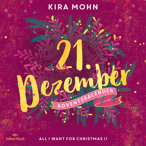 Hoerbuch All I Want for Christmas II (Christmas Kisses. Ein Adventskalender 21) - Kira Mohn - Jodie Ahlborn