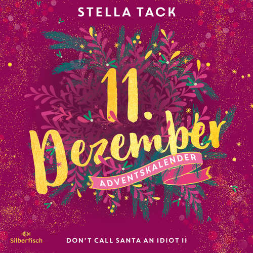 Hoerbuch Don't Call Santa an Idiot II (Christmas Kisses. Ein Adventskalender 11) - Stella Tack - Sven Macht