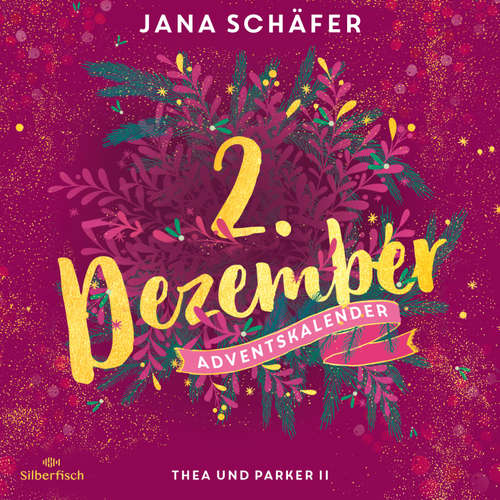 Hoerbuch Thea und Parker II (Christmas Kisses. Ein Adventskalender 2) - Jana Schäfer - Nina Reithmeier