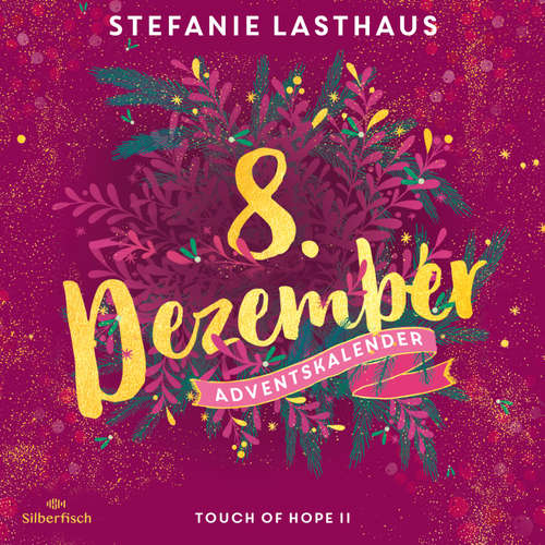 Hoerbuch Touch of Hope II (Christmas Kisses. Ein Adventskalender 8) - Stefanie Lasthaus - Yeşim Meisheit