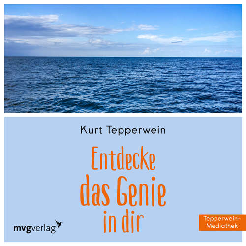 Hoerbuch Entdecke das Genie in Dir - Kurt Tepperwein - Kurt Tepperwein