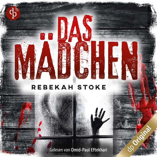 Hoerbuch Das Mädchen - Die Kinder-Reihe, Band 2 - Rebekah Stoke - Omid-Paul Eftekhari