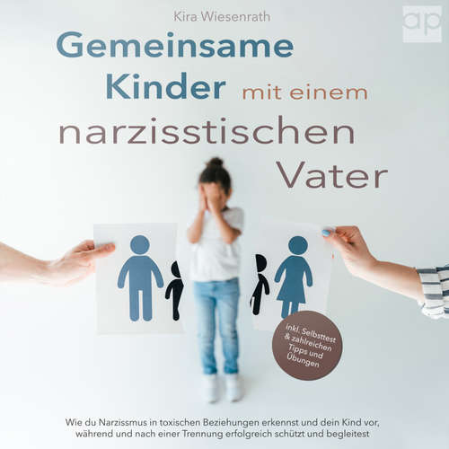 Hoerbuch Gemeinsame Kinder mit einem narzisstischen Vater - Kira Wiesenrath - Uta Wittekind