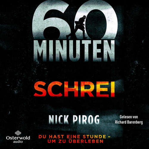 Hoerbuch 60 Minuten – Schrei (Die Henry-Bins-Serie 1) - Nick Pirog - Richard Barenberg