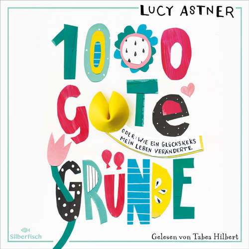 Hoerbuch 1000 gute Gründe - Lucy Astner - Tabea Hilbert