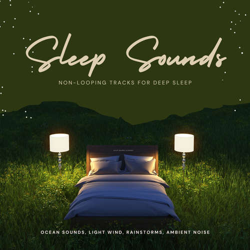Audiobook Sleep Sounds ::: Non-Looping Tracks for Deep Sleep ::: XXL-Bundle - Sleep Sounds Academy - Sleep Sounds Academy
