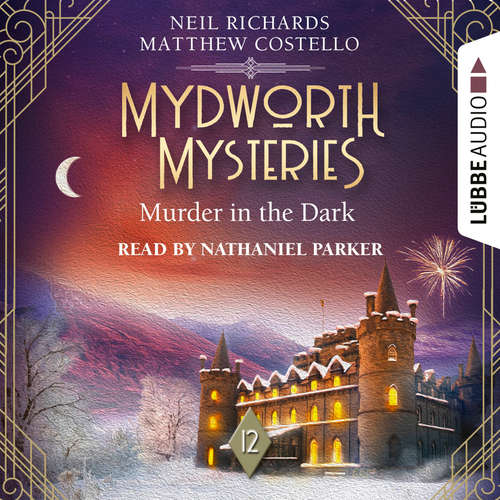 Audiobook Murder in the Dark - Mydworth Mysteries - A Cosy Historical Mystery Series, Episode 12 - Matthew Costello - Nathaniel Parker