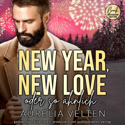 Hoerbuch New Year, New Love oder so ähnlich ... - Boston In Love, Band 2 - Aurelia Velten - Sina Lorell