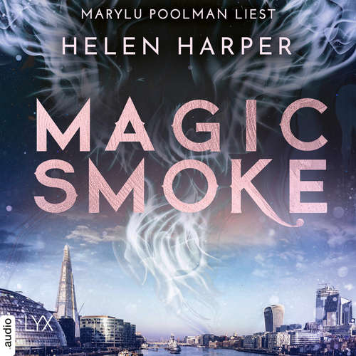 Hoerbuch Magic Smoke - Firebrand-Reihe, Teil 3 - Helen Harper - Marylu Poolman