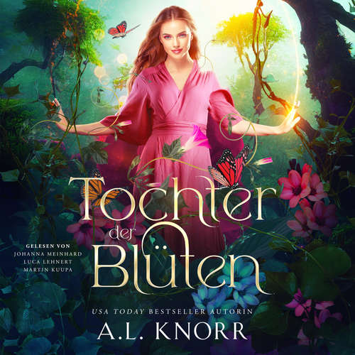 Hoerbuch Tochter der Blüten - A. L. Knorr - Johanna Meinhard