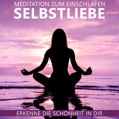 Hoerbuch Selbstliebe Meditation zum Einschlafen - Raphael Kempermann - Raphael Kempermann