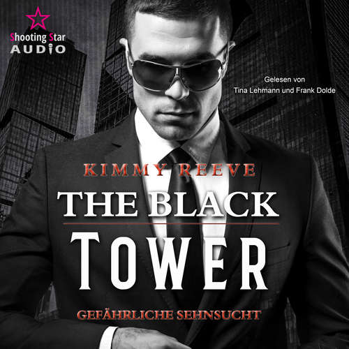 Hoerbuch Gefährliche Sehnsucht - The Black Tower, Band 1 - Kimmy Reeve - Tina Lehmann