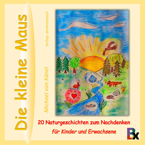 Hoerbuch Die kleine Maus - Michael von Känel - Michael von Känel