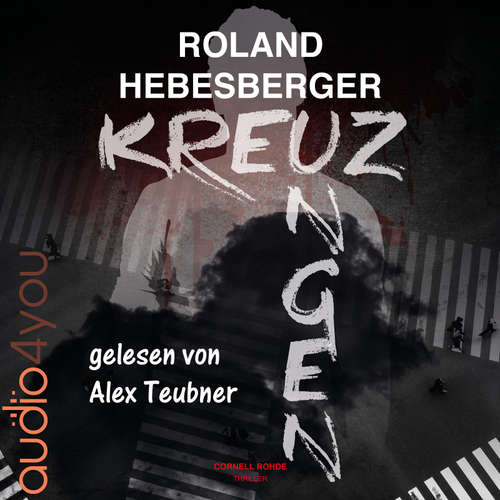 Hoerbuch Kreuzungen - Roland Hebesberger - Alex Teubner