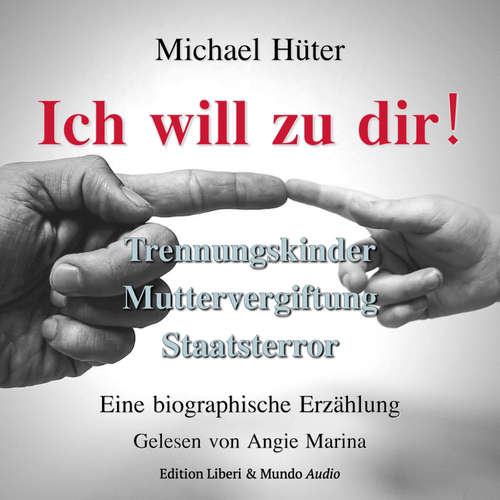 Hoerbuch Ich will zu dir! - Michael Hüter - Angie Marina