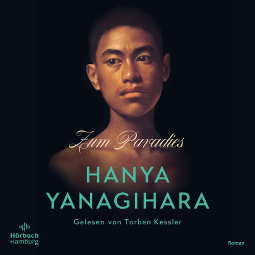 Hoerbuch Zum Paradies - Hanya Yanagihara - Torben Kessler
