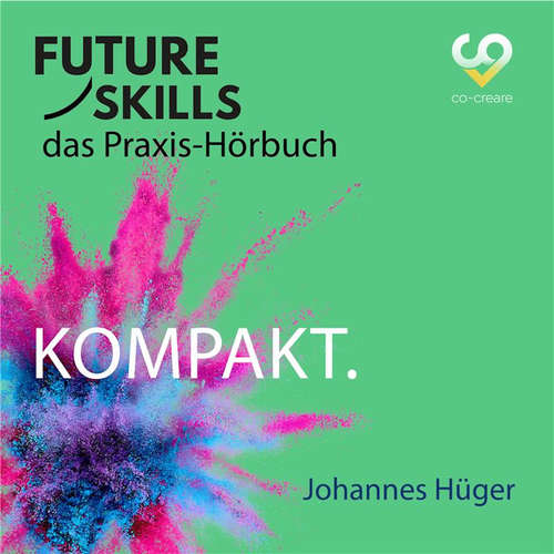 Hoerbuch Future Skills - Das Praxis-Hörbuch - Kompakt - Johannes Hüger - Thomas Meinhardt
