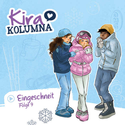 Hoerbuch Kira Kolumna, Folge 9: Eingeschneit - Matthas von Bornstädt - Yvonne Greizke