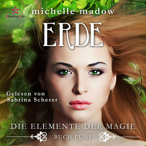 Hoerbuch Erde - Die Elemente der Magie, Band 5 - Michelle Madow - Sabrina Scherer