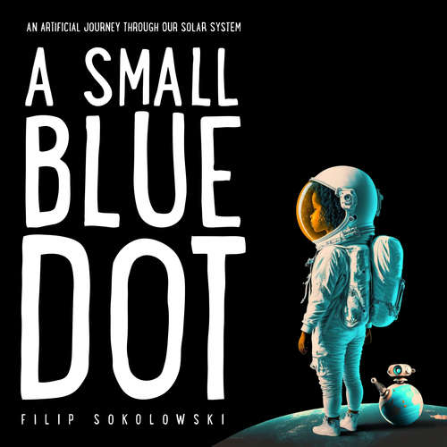 Audiobook A Small Blue Dot - Filip Sokolowski - Murf AI Clint