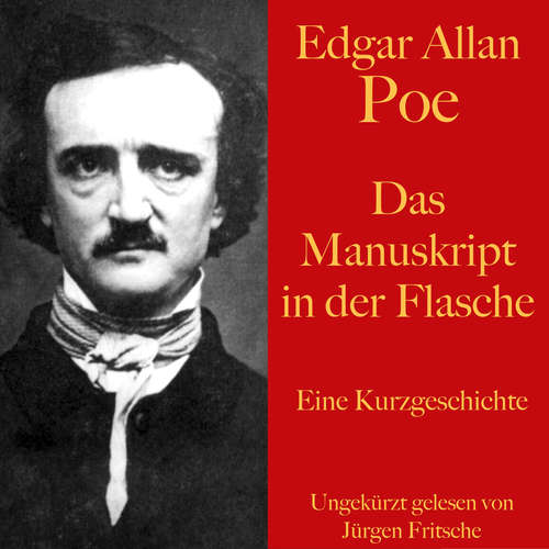 Hoerbuch Edgar Allan Poe: Das Manuskript in der Flasche - Edgar Allan Poe - Jürgen Fritsche