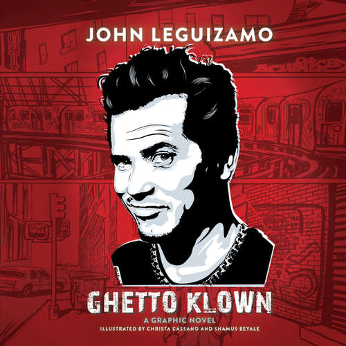 Audiobook Ghetto Klown - John Leguizamo - John Leguizamo