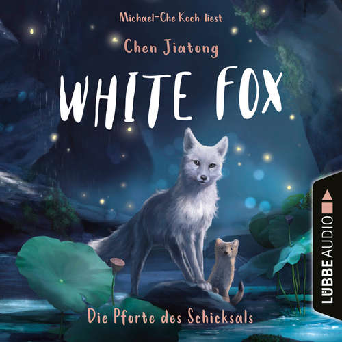 Hoerbuch Die Pforte des Schicksals - White Fox, Teil 4 - Chen Jiatong - Michael-Che Koch