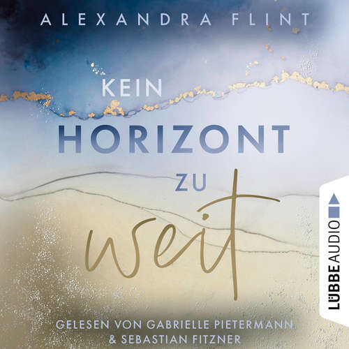 Hoerbuch Kein Horizont zu weit - Tales of Sylt, Teil 1 - Alexandra Flint - Gabrielle Pietermann