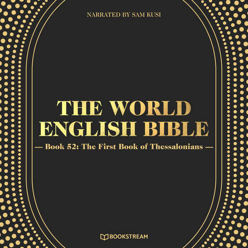 Audiobook The First Book of Thessalonians - The World English Bible, Book 52 - Various Authors - Sam Kusi
