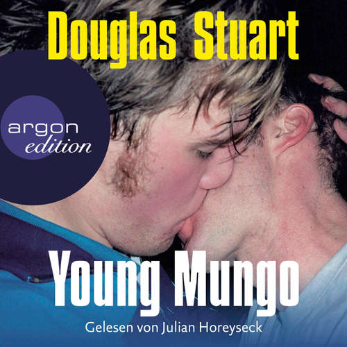 Hoerbuch Young Mungo - Douglas Stuart - Julian Horeyseck