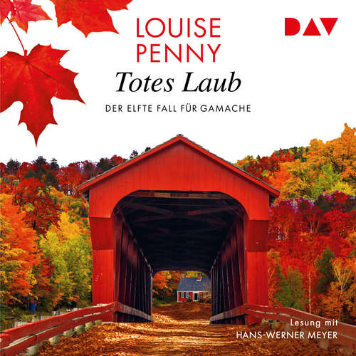 Hoerbuch Totes Laub - Ein Fall für Gamache, Band 11 - Louise Penny - Hans-Werner Meyer