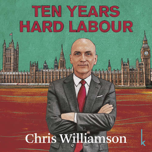 Audiobook Ten Years Hard Labour - Chris Williamson - Chris Williamson