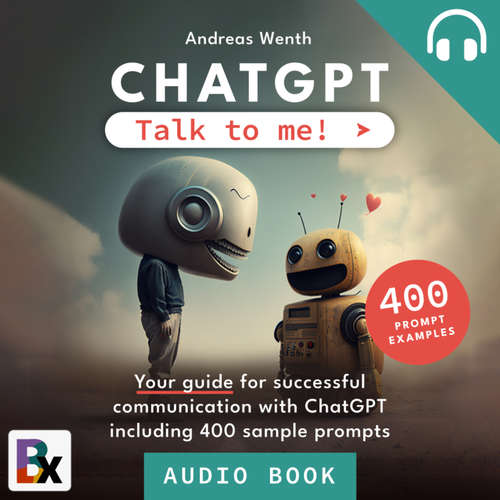 Audiobook ChatGPT - Talk to me! - Andreas Wenth - Automatisiert aufgenommen
