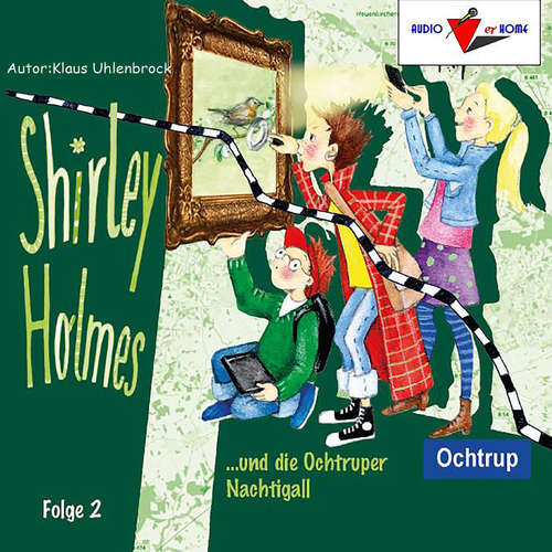 Hoerbuch Shirley Holmes und die Ochtruper Nachtigall - Klaus Uhlenbrock - Klaus Uhlenbrock