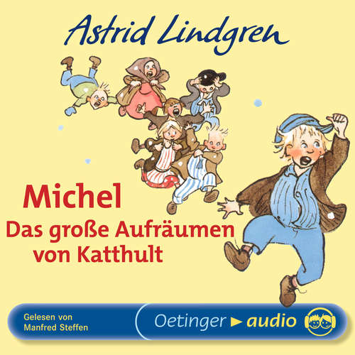 Hoerbuch Michel. Das große Aufräumen von Katthult - Astrid Lindgren - Manfred Steffen
