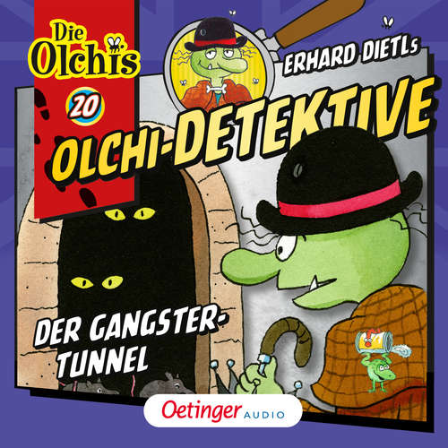 Hoerbuch Olchi-Detektive 20. Der Gangster-Tunnel - Erhard Dietl - Peter Weis